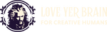 Love Yer Brain